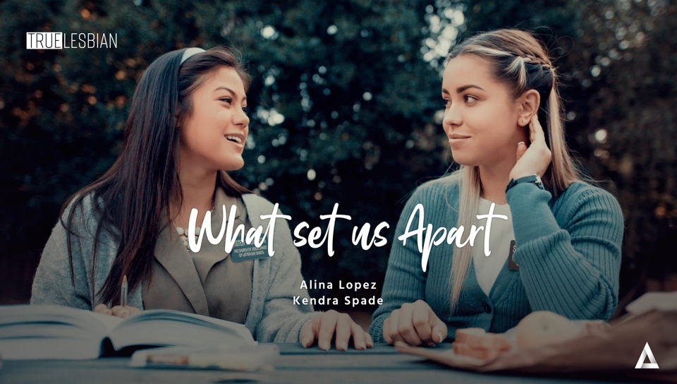 True Lesbian - What Set Us Apart - Alina Lopez, Kendra Spade