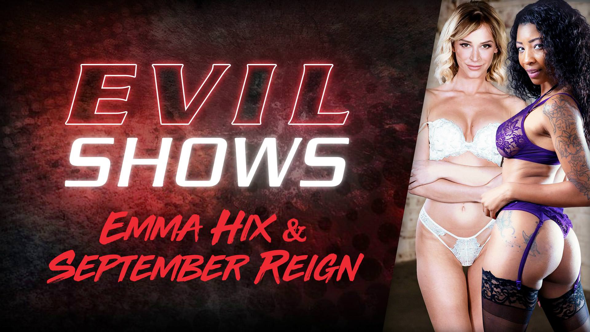 Evil shows emma hix and september reign emma hix and